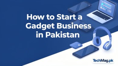 Start a Gadget Business in Pakistan